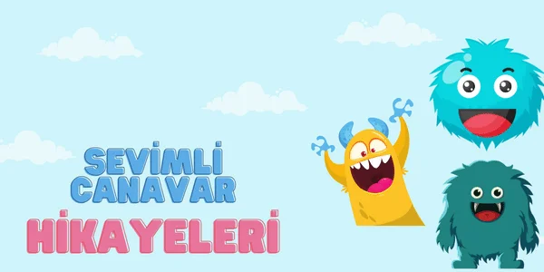 Sevimli Canavar Macerası Hikayeleri Oku - Hikayeler
